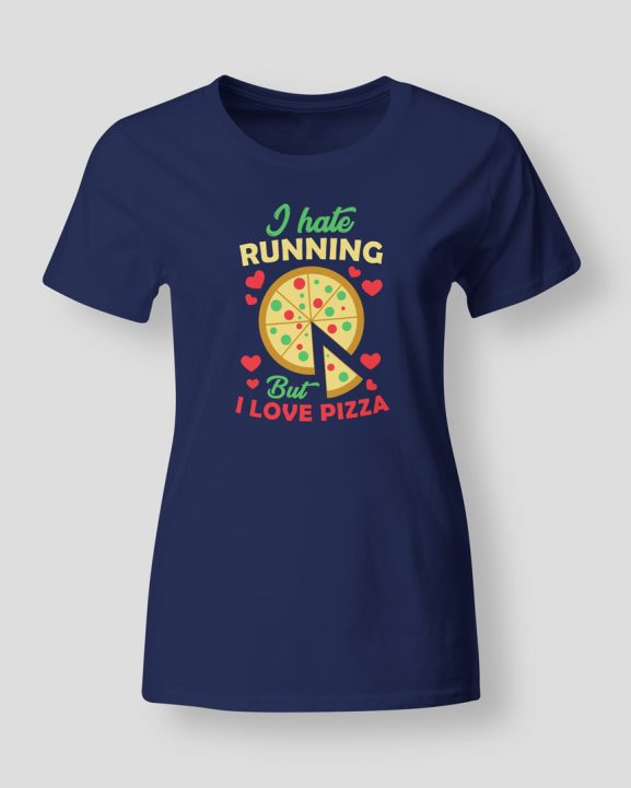 Hate running love pizza