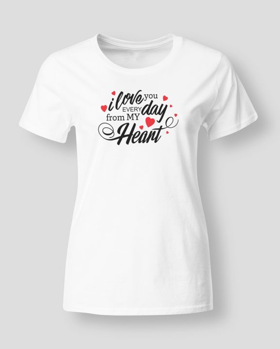 I love you every day from my heart