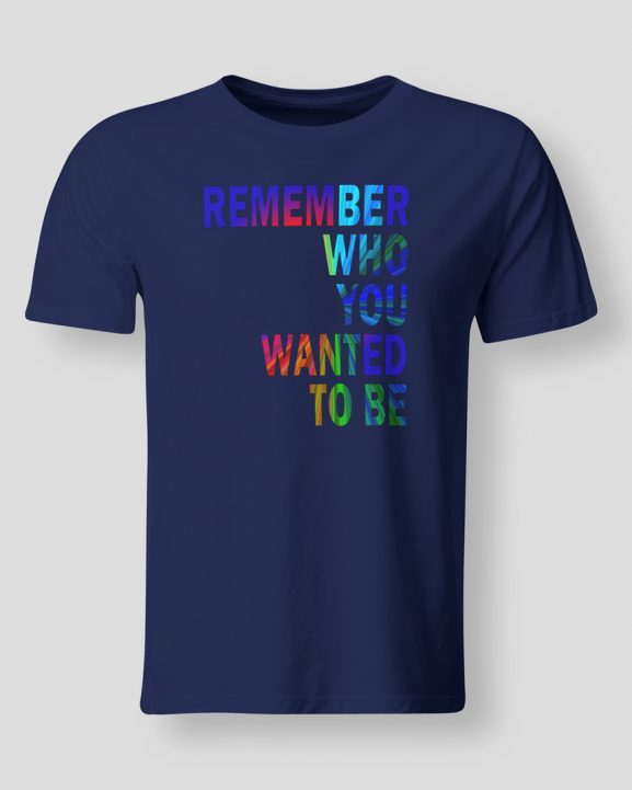 Be who you want to be