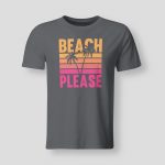 Beach please