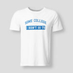 Some college I didn't go to