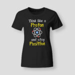 Think like a proton and stay positive