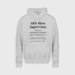 Shit show supervisor