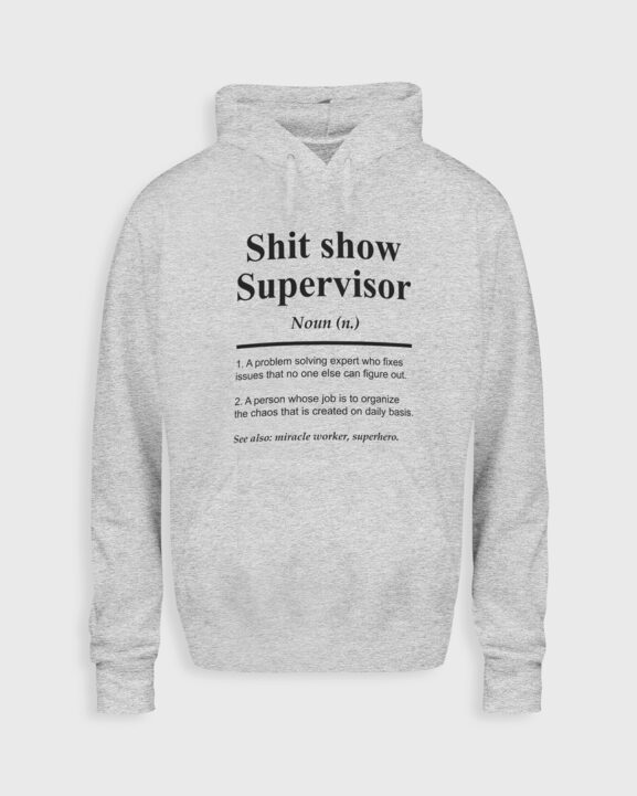 Shit show supervisor