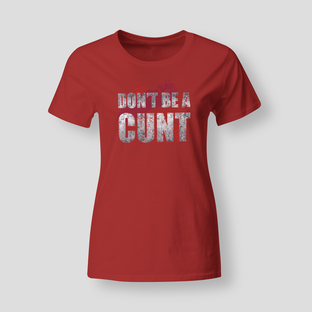 Dont-be-a-cunt-RED