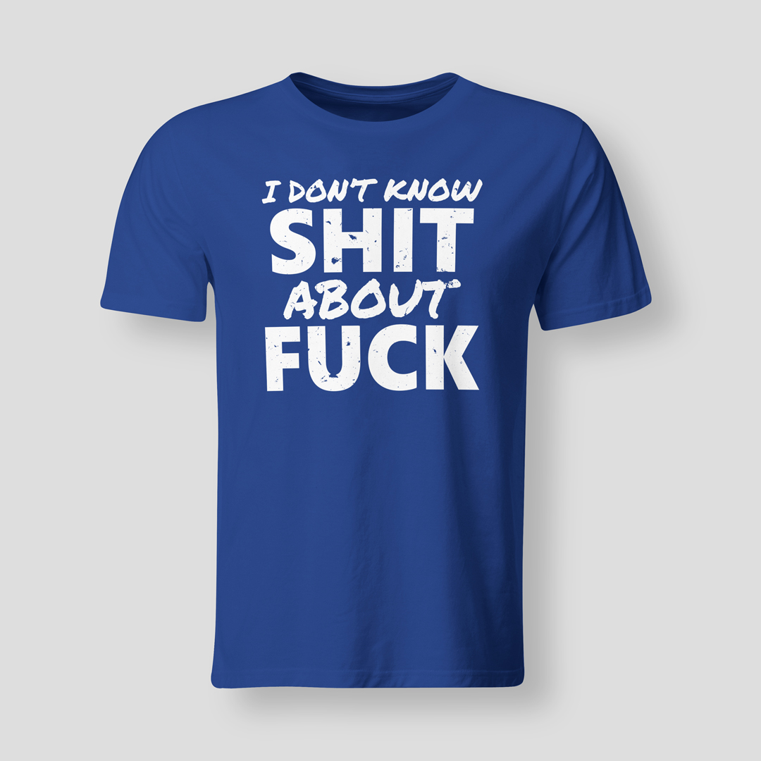 I-dont-know-shit-about-fuck-RBL